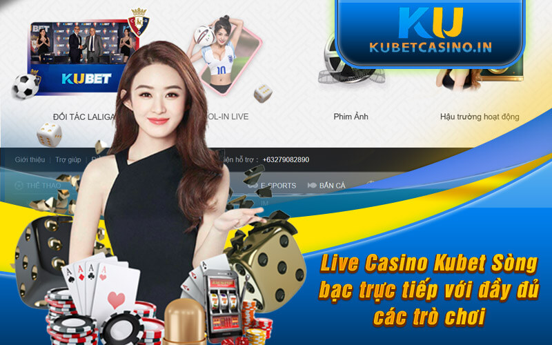 Live Casino Kubet Sòng bạc trực tiếp với đầy đủ các trò chơi