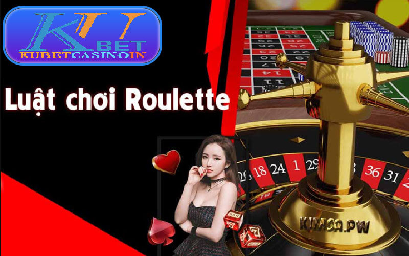 Luật chơi Roulette cơ bản