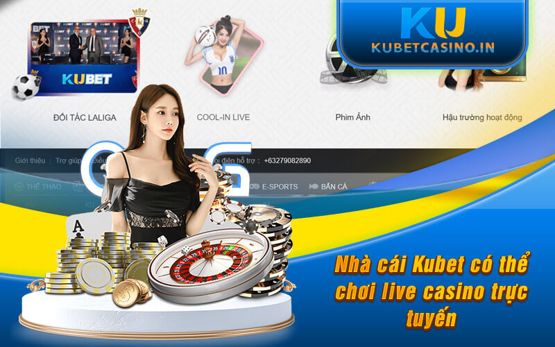 Nhà cái Kubet có thể chơi live casino trực tuyến